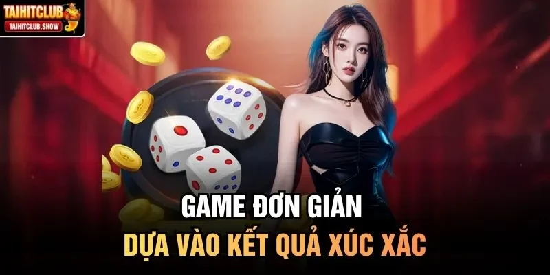 Game đơn giản dựa vào kết quả xúc xắc