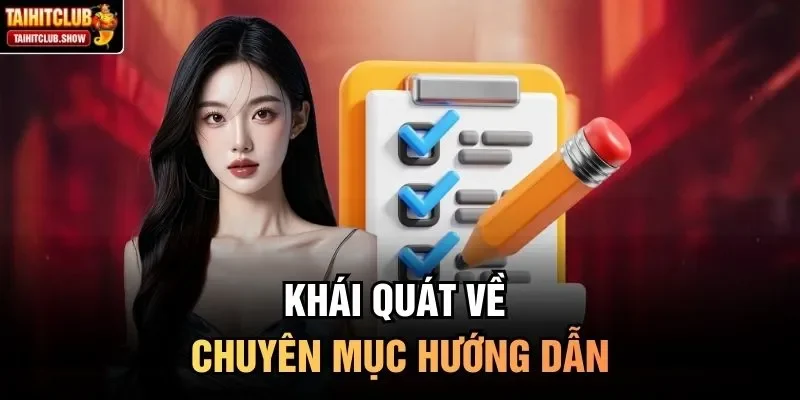 Khái quát về chuyên mục hướng dẫn